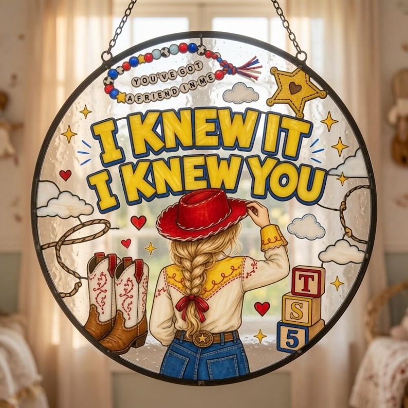 I Knew It I Knew You Glass Suncatcher, Cowboy Like Me Window Hanging, Gift For Music Fan, Toy Story Lover, Toy Story 5 Movie 2026 Inspired Bild 1