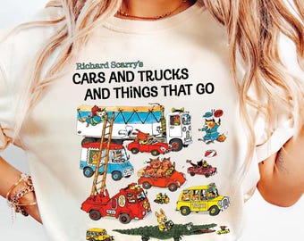 Richard Scarry Cars and Trucks and Things That Go Shirt, Children Book Shirt, Bookish Shrit, Book Merch, Book Lover Shirt, Gift For Fans