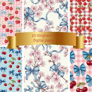 May include: A collection of ten digital paper designs featuring cherries, bows, and floral patterns. The designs include gingham, cherry branches, and bows in shades of red, pink, and blue. The text on the gold banner reads "10 Gingham Cherry Digital paper pack."