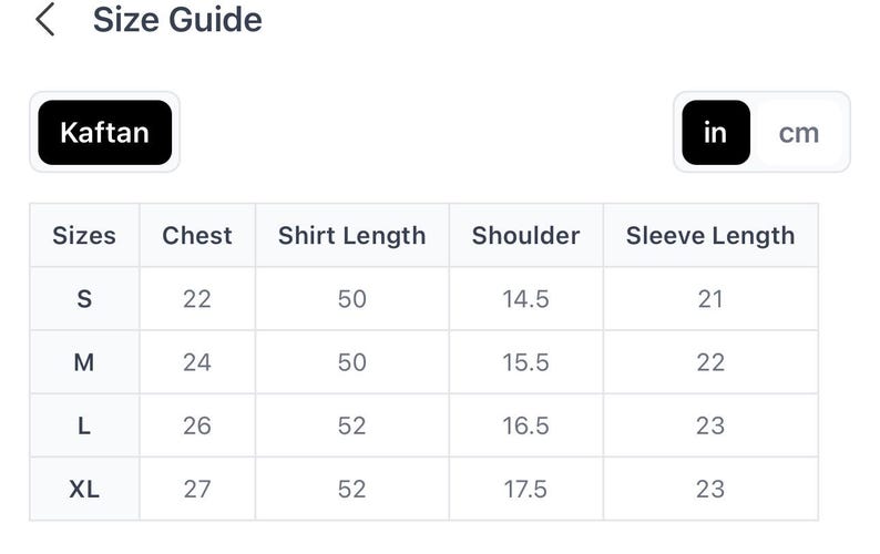 May include: A Kaftan size guide with measurements in inches. The chart displays sizes S, M, L, and XL, with chest, shirt length, shoulder, and sleeve length measurements. Chest measurements range from 22 to 27 inches. The cm option is available.