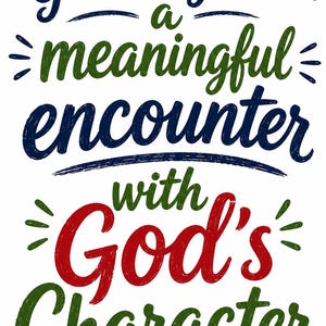 Pode incluir: Uma impressão gráfica com o texto Give every class a meaningful encounter with God's Character. As palavras estão escritas numa fonte manuscrita estilizada, utilizando uma paleta de cores azul escuro, verde floresta e vermelho vivo.