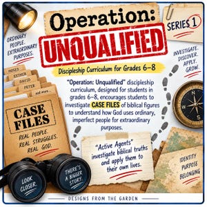 Op de afbeelding: Het discipelschapscurriculum Operation: UNQUALIFIED voor groep 6-8 bevat een dossier met het label CASE FILES, een verrekijker met de tekst LOOK CLOSER en THERE'S A BIGGER STORY, een kompas en notities met tekst zoals Ordinary People, Extraordinary Purposes.