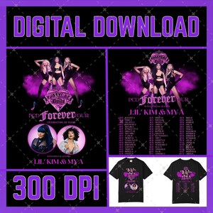May include: Digital download featuring a PCD Forever Tour design. The design includes the text "PCD Forever Tour" and "Lil' Kim & Mya" with images of the performers. The image also includes a black t-shirt design with the same graphic.