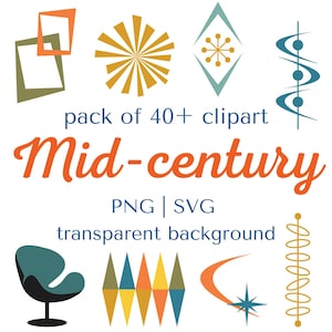 May include: A digital collection of over 40 graphic illustrations featuring geometric shapes, starbursts, and a chair in orange, teal, and olive green. The text reads pack of 40+ clipart Mid-century PNG | SVG transparent background.