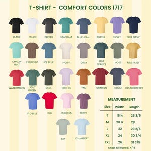 May include: A Comfort Colors 1717 t-shirt color chart displaying 32 short-sleeve shirts in various shades including black, white, blue, green, red, and yellow. A measurement table lists sizes S to 2XL with widths from 18.25 to 26 inches and lengths from 26.6 to 31.6 inches.