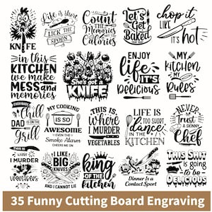 May include: A selection of 35 humorous cutting board engravings featuring kitchen-related quotes and images. The designs include phrases such as "Let's get baked" and "Dinner is a contact sport".
