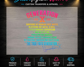 Generation X DTF Transfer, Retro 80s 90s Humor Shirt Print, Vintage Survivor Design