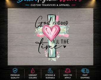 God Is Good All The Time DTF Transfer, Watercolor Cross Shirt Print