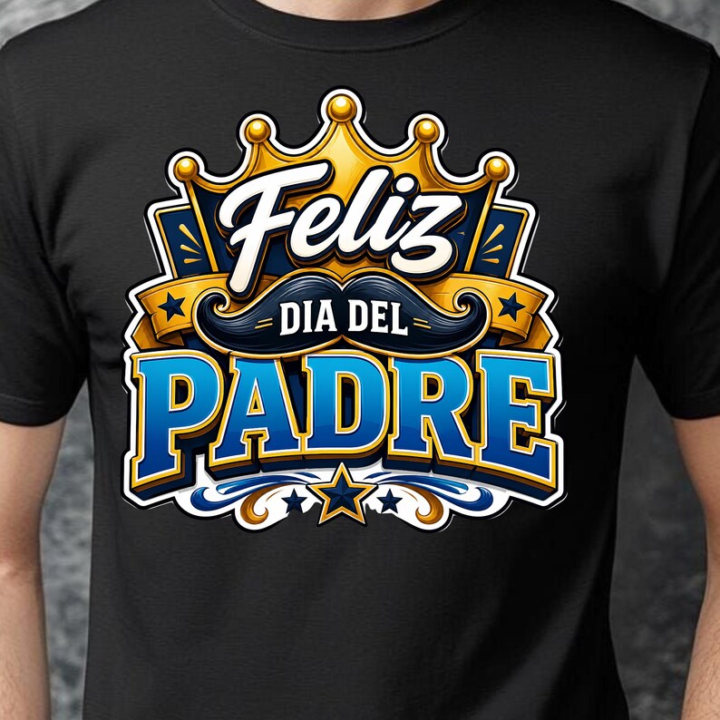 May include: Black t-shirt with a colorful graphic design. The design features the words "Feliz Dia Del Padre" in white and blue, a gold crown, and a stylized mustache. The shirt is made of a soft material.