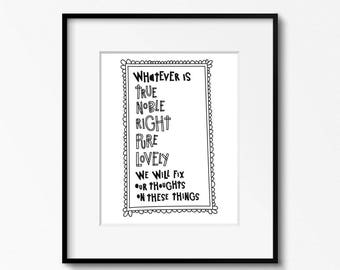 Whatever is True 8x10 printable quote - Black and white wall art - also includes 4x6 and 5x7 Philippians 4:8 Bible verse inspirational print