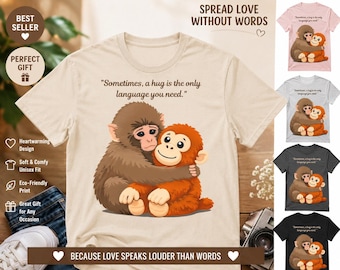 Niedliche Affe Umarmung Png svg, Manchmal ist eine Umarmung nur die Sprache, die du brauchst Digital Download, Babyaffe Sublimation, Tierliebe svg, Cricut,
