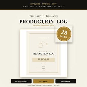 May include: A digital production log for craft and small-batch spirits. The design features a cream-colored background with black and gold text. The log includes sections for whiskey, gin, vodka, rum, brandy, tequila, mezcal, and more. The log is fillable and printable.