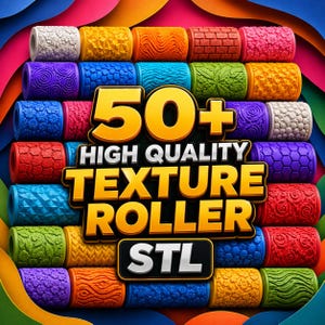 May include: A collection of cylindrical texture rollers in various colors including red, blue, green, orange, yellow, and purple, each featuring distinct embossed patterns. The text 50+ HIGH QUALITY TEXTURE ROLLER STL is centered in bold yellow and white.