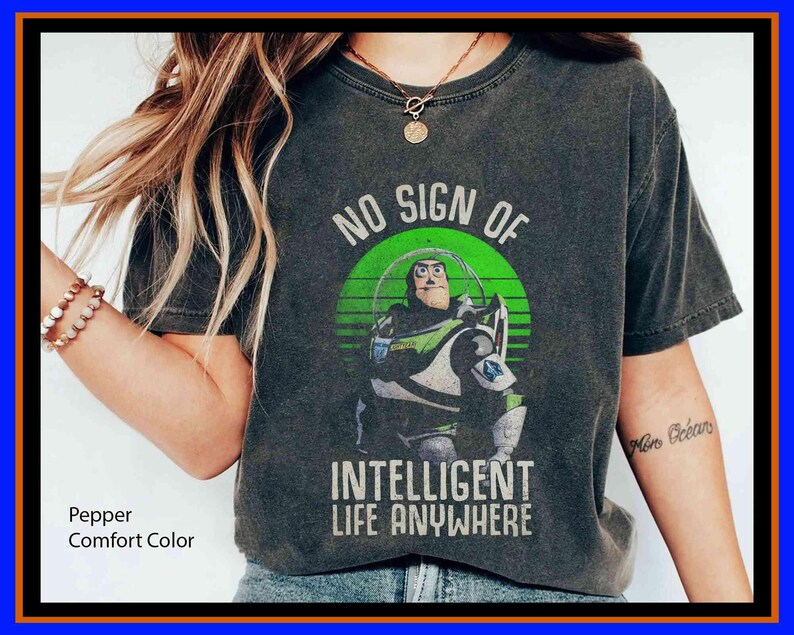 Vintage Buzz Lightyear No Intelligent Life Comfort Colors T-Shirt Toy Story Shirt 2024 Family Trip Matching Birthday Boy Girl