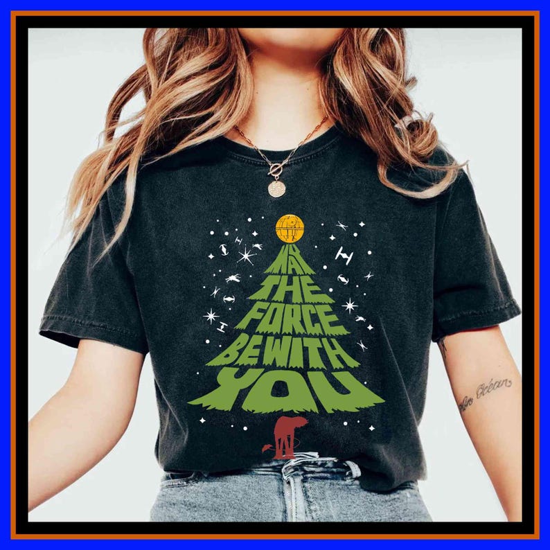 May The Force Be With You Star Wars Christmas Shirt Star Wars Gifts Christmas Sweatshirt Mandalorian Christmas Shirt Unisex Disney Tee