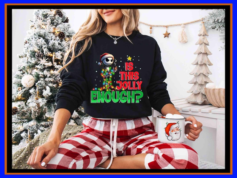 Jack Skellington Shirt Disney Jolly Enough Sweatshirt Nightmare Before Christmas Sweatshirt Disney Halloween Party