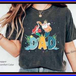King Triton And Ariel Princess Comfort Colors T-Shirt The Little Mermaid Dad Shirt Father's Day Gift Father And Daughter Trip