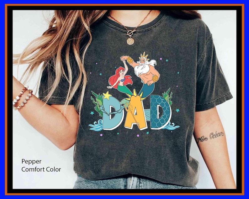 King Triton And Ariel Princess Comfort Colors T-Shirt The Little Mermaid Dad Shirt Father's Day Gift Father And Daughter Trip