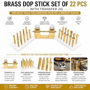 May include: A brass dop stick set with a transfer jig, designed for gemstone faceting and jewelry making. The set includes 22 pieces, precision engineered for accurate results. The tools are made of premium brass and are durable and reliable.