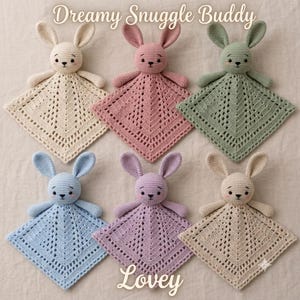 May include: Six crochet bunny loveys arranged in two rows, each featuring a stuffed animal head with long ears and a diamond-shaped, open-work blanket body. The colours include cream, dusty pink, sage green, light blue, lavender, and beige.
