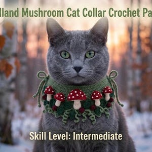 May include: A grey cat wearing a green crochet collar decorated with red and white mushrooms and green leaves. The text Woodland Mushroom Cat Collar Crochet Pattern and Skill Level: Intermediate are visible on the image.