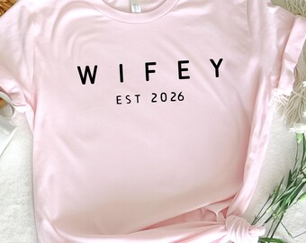 Wifey Est 2026 Shirt, Bridal Shower Gift, Wedding Bride Tee