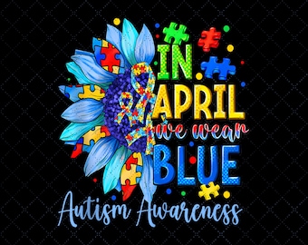Autism Awareness PNG, In April We Wear Blue, Support Ribbon Clipart (Instant Download)