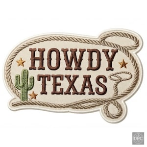 May include: An embroidered patch with a cream-coloured background featuring the brown text HOWDY TEXAS. The design is bordered by a tan rope motif and includes a green saguaro cactus and two small gold stars on the left, with one gold star on the right.