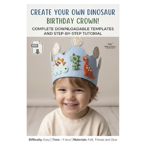 Può includere: Una corona di compleanno in feltro azzurro con applicazioni di dinosauri, un numero uno e dettagli a forma di uovo. Il testo recita: CREATE YOUR OWN DINOSAUR BIRTHDAY CROWN! COMPLETE DOWNLOADABLE TEMPLATES AND STEP-BY-STEP TUTORIAL.