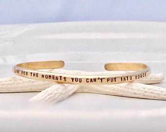 Custom Engraved Cuff Bracelet - Live for the moments you can't put into words