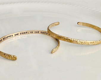 She Believed She Could Custom Gold Cuff Bracelet - Floral-Flower Bracelet - Personalized Bangle - Gift for Her - Custom Engraved Bracelet -