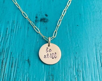 BE STILL Gold or Silver Necklace - Courage Religious Inspiration Motivational
