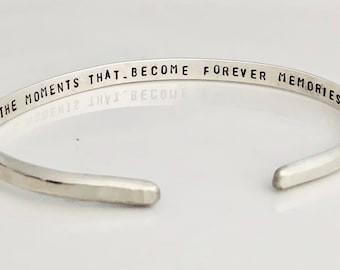 Personalized Sterling Bracelet ~ Secret Message Bracelet ~ Custom Cuff ~ Here's to Moments that Become Memories ~ Gift for Her ~ Birthday