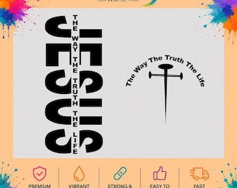 May include: A black graphic decal featuring the word JESUS in large vertical letters with the text THE WAY THE TRUTH THE LIFE written alongside. To the right, a black nail icon is displayed with the text The Way The Truth The Life arched above.