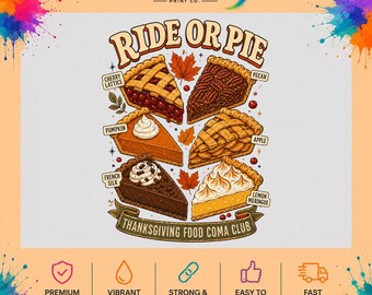 Ride or Pie DTF Transfer, Retro Thanksgiving Food Coma Club, Ready to Press