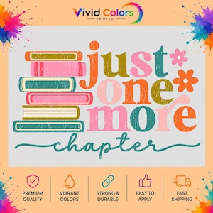 May include: A graphic design featuring a stack of five books in shades of pink, teal, and gold, with the text "just one more chapter" in colorful, distressed lettering. Two orange flowers are positioned to the right of the text.