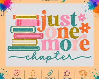 Just One More Chapter DTF Transfer, Retro Book Lover Design (Ready to Press)