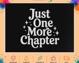 Just One More Chapter DTF Transfer, Book Lover Design, Booktok Reader Heat Press