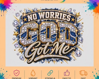 May include: A graphic design featuring the text NO WORRIES GOD GOT ME in a diamond-encrusted style with blue and gold accents. The letters are surrounded by sparkling diamond shapes and gold stars against a blue textured background.