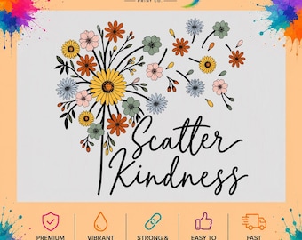 Scatter Kindness Floral DTF Transfer, Retro Wildflower Design, Ready to Press