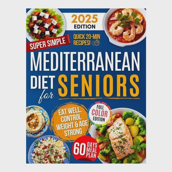 Super Simple Mediterranean Diet Cookbook for Seniors | Easy Heart Healthy Meals & Weight Control