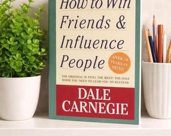 How to Win Friends & Influence People, Dale Carnegie Self-Improvement Book