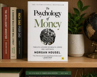 The Psychology of Money – Finance Book on Wealth, Money Mindset, Investing & Financial Freedom Guide