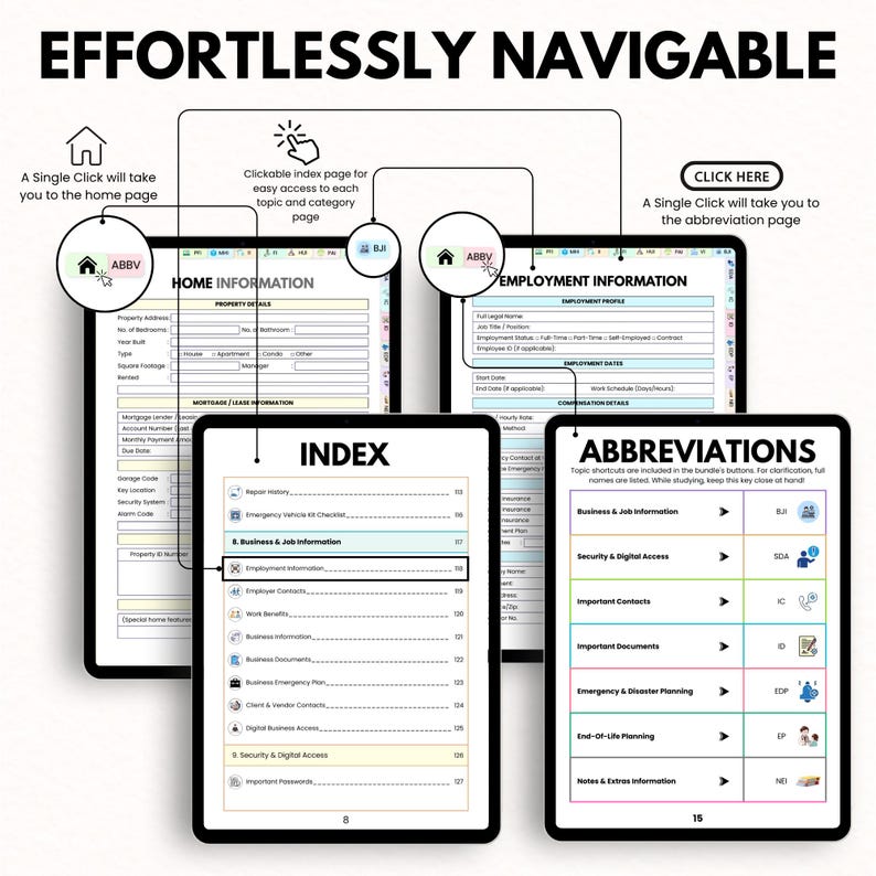 May include: A digital document with the title "EFFORTLESSLY NAVIGABLE" features several pages with headings like "HOME INFORMATION", "EMPLOYMENT INFORMATION", "INDEX", and "ABBREVIATIONS". The document is designed for easy navigation, with clickable links and an index.