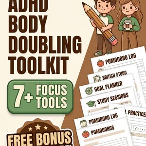 May include: An illustrated toolkit for ADHD body doubling, featuring a boy holding a pencil and a girl with a coffee cup. The image includes the text "ADHD BODY DOUBLING TOOLKIT", "7+ FOCUS TOOLS", and "FREE BONUS STICKERS INSIDE!" with various planning sheets.