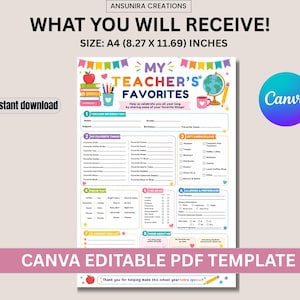 May include: An A4 8.27 by 11.69 inch editable PDF template titled My Teacher's Favorites. The colorful document features sections for teacher information, favorite things, gift cards, this or that, preferences, allergies, and a classroom wish list.