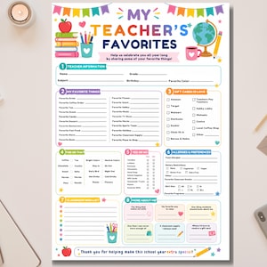 May include: A printable questionnaire titled My Teacher's Favorites featuring colorful illustrations of a globe, books, and school supplies. The form includes sections for teacher information, favorite things, gift card preferences, allergies, and a classroom wish list.
