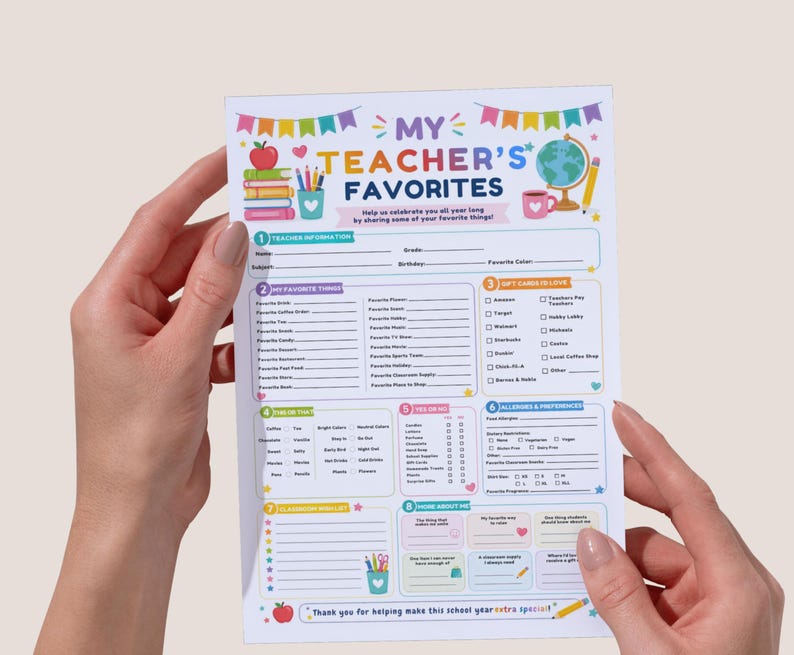 May include: A white questionnaire sheet titled MY TEACHER'S FAVORITES with colorful illustrations of books, a globe, and a mug. The form includes sections for personal information, favorite things, gift cards, preferences, and classroom needs.