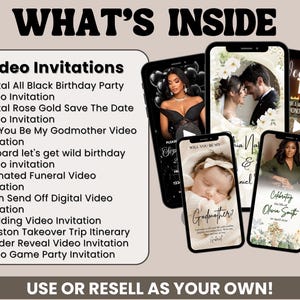May include: A promotional image showcasing digital video invitations on smartphones. The image features various invitation designs for events like birthdays, weddings, and gender reveals. Text includes "WHAT'S INSIDE" and "USE OR RESELL AS YOUR OWN!"