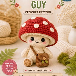 Può includere: Un modello all'uncinetto per una bambola Mushroom Guy. La bambola ha un cappello a fungo rosso con pois bianchi, un corpo color crema e una borsa marrone. Il testo recita "Mushroom Guy Crochet Pattern" e "PDF Pattern Only."